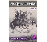 Les Quarante-cinq (Tome II)