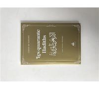 Les Quarante hadiths : Edition bilingue français-arabe