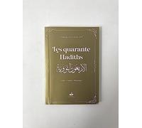 Les Quarante hadiths : Edition bilingue français-arabe
