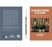 Les Quarante-huitards et les autres Dictionnaire des dirigeants de 1848 - Eric Anceau - Sorbonne Universite Presses - broché - Essai