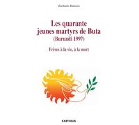 Les quarante jeunes martyrs de Buta (Burundi 1997)