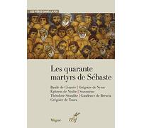 Les quarante martyrs de Sébastes