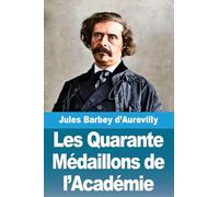 Les Quarante Médaillons de l'Académie