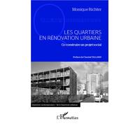 Les quartiers en rénovation urbaine Co-construire un projet social - Monique Richter - L'harmattan - broché - Essai