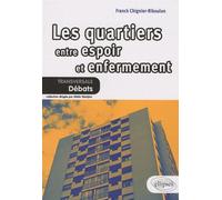 Les quartiers. Entre espoir et enfermement - Franck Chignier-Riboulon - Ellipses - broché - Essai