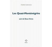 Les Quasi-Monténégrins/Deux frères Nathalie Quintane (Auteur)