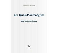 Les Quasi-Monténégrins, suivi de "Deux frères"