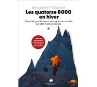 Les quatorze 8000 en hiver Bernadette Mc Donald (Auteur)