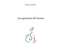 Les quatrains de Faenza - Dany Lecenes - Books On Demand - broché - Poésie