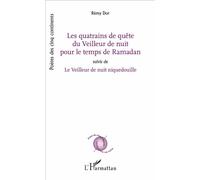 Les Quatrains De Quête Du Veilleur De Nuit Pour Le Temps De Ramadan - Suivis De Le Veilleur De Nuit Niquedouille