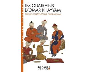 Les Quatrains d'Omar Khayyam Traduits et présentés par Omar Ali-Shah - Omar Khayyâm - Albin Michel - Poche - Essai