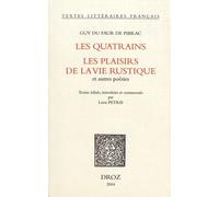 Les Quatrains - Les Plaisirs De La Vie Rustique Et Autre Poésies