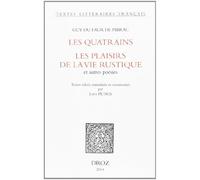 Les Quatrains - Les Plaisirs De La Vie Rustique Et Autre Poésies