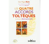 Les quatre accords toltèques: La voie de la liberté personnelle
