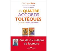 Les Quatre Accords Toltèques - La Voie De La Liberté Personnelle