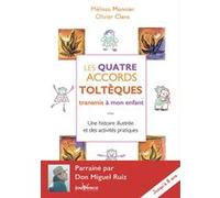 Les quatre accords toltèques transmis à mon enfant Olivier Clerc (Auteur), Mélissa Monnier (Auteur)