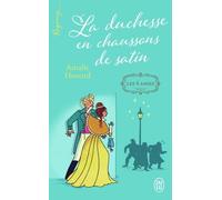 Les Quatre Amies - Tome 1 - La Duchesse En Chaussons De Satin