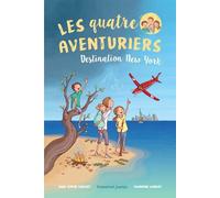 Les Quatre Aventuriers - Tome 1 Destination New York - Anne-Sophie Chauvet - Emmanuel Eds De L' - broché - Roman cadet