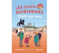 Les quatre aventuriers Tome 3 : mission saint Irénée