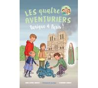 Les Quatre Aventuriers Tome 4 - Panique À Paris !