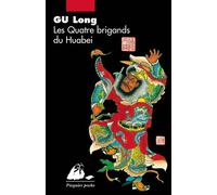 Les quatre brigands du huabei - Gu Long - Philippe Picquier - Poche - Roman