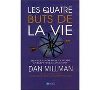Les quatre buts de la vie - Trouver sa voie dans un monde en perpétuel changement Dan Millman (Auteur)