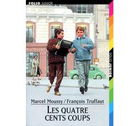 Les quatre cents coups: Récit d'après le film de François Truffaut