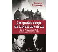 Les Quatre coups de la Nuit de cristal Paris, 7 novembre 1938. L'affaire Grynzpan-vom Rath - Corinne Chaponnière - Albin Michel - broché - Etude