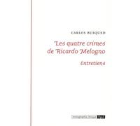 LES QUATRE CRIMES DE RICARDO MELOGNO