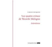 Les quatre crimes de ricardo melogno Carlos Busqued (Auteur)