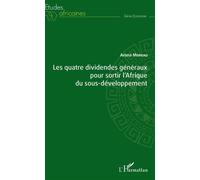 Les Quatre Dividendes Généraux Pour Sortir L'afrique Du Sous-Développement