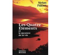 Les Quatre Eléments et le Mystère de la vie