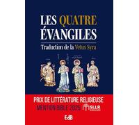 Les 4 Évangiles - Traduction De La Vetus Syra