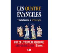 Les 4 Évangiles - Traduction De La Vetus Syra