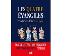 Les quatre évangiles Traduction inédite de la Vetus Syra - Étienne Méténier - Beatitudes Eds - broché - Essai