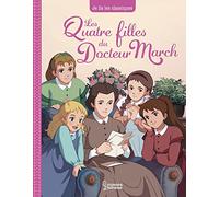 Les quatre filles du docteur March Je lis les classiques - Anna Kalicky - Larousse - cartonné - Roman cadet