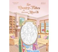 Les Quatre Filles Du Docteur March - Roman À Colorier