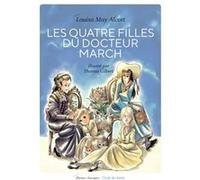 LES QUATRE FILLES DU DOCTEUR MARCH (Texte Abrégé) Louisa May Alcott (Auteur), Thomas Gilbert (Illustration), Malika Ferdjoukh (Contributions)