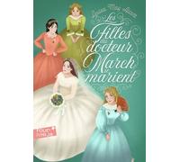 Les Quatre Filles Du Docteur March - Tome 2 - Les Filles Du Docteur March Se Marient