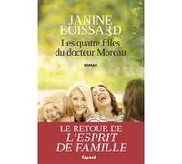Les quatre filles du Docteur Moreau Janine Boissard (Auteur)