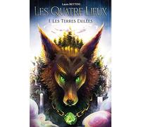 Les Quatre Lieux: I. Les Terres Exilées (trilogie fantastique)