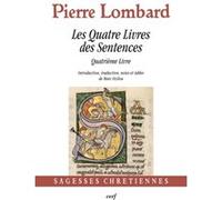 Les quatre livres des sentences - quatrième livre Pierre Lombard (Auteur)