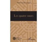 Les quatre murs Abderrazak Letaief (Auteur)