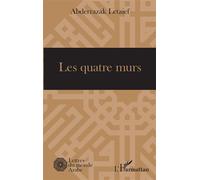 Les quatre murs - Abderrazak Letaief - L'harmattan - broché - Essai
