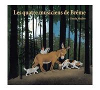 Les quatre musiciens de breme - Gerda Muller - Ecole Des Loisirs - cartonné - roman jeunesse