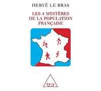 Les Quatre Mystères de la population française Hervé Le Bras (Auteur)