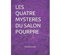 LES QUATRE MYSTERES DU SALON POURPRE
