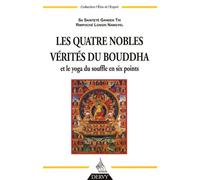Les Quatre nobles vérités du Bouddha et le yoga du souffle en six points