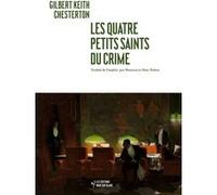 Les Quatre Petits Saints du crime Gilbert Keith Chesterton (Auteur), Marc Poitou (Traduction), Maureen Poitou (Traduction)