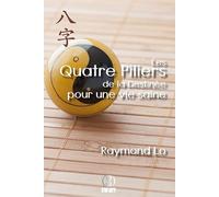 Les Quatre Piliers de la Destinée pour une vie saine